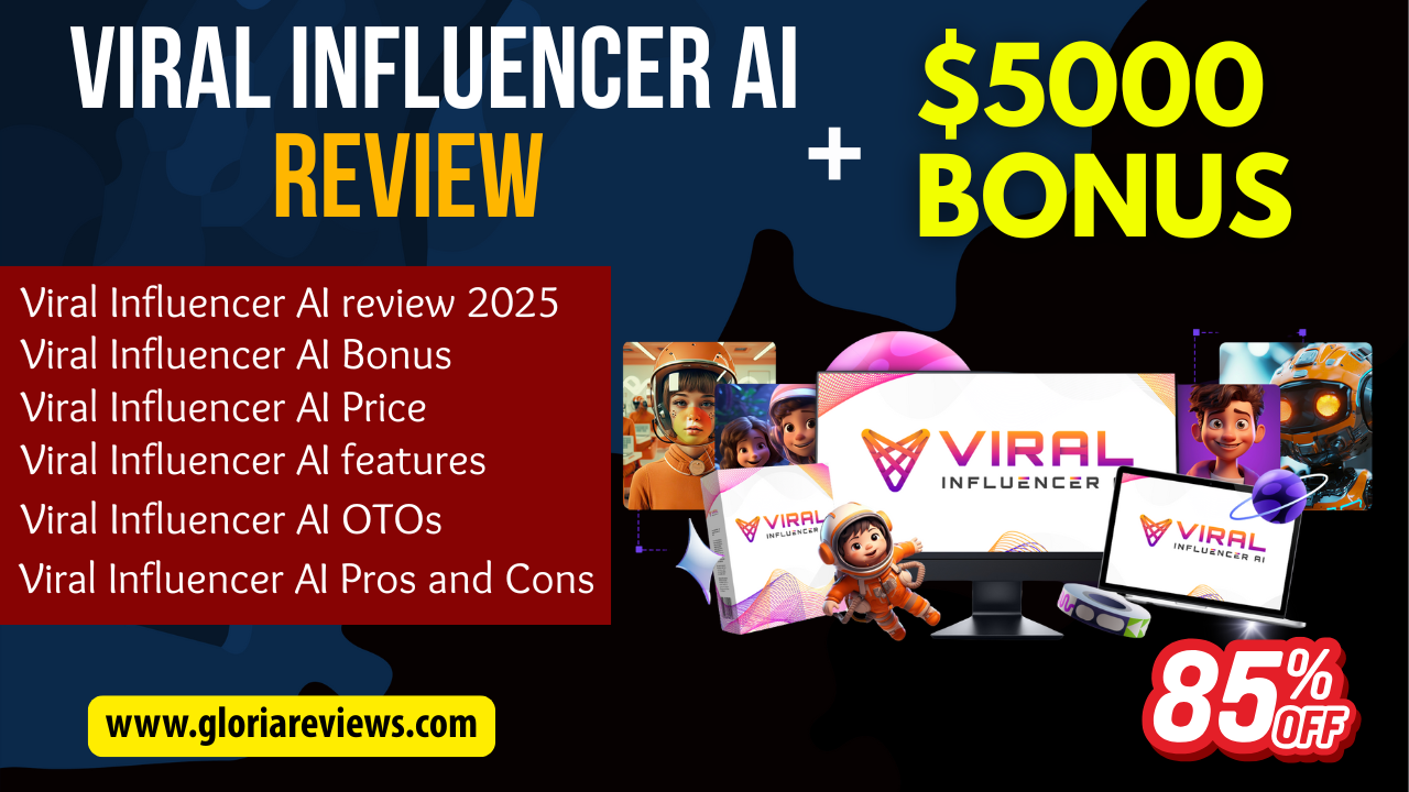 Viral Influencer AI Review | Viral Influencer AI bonus