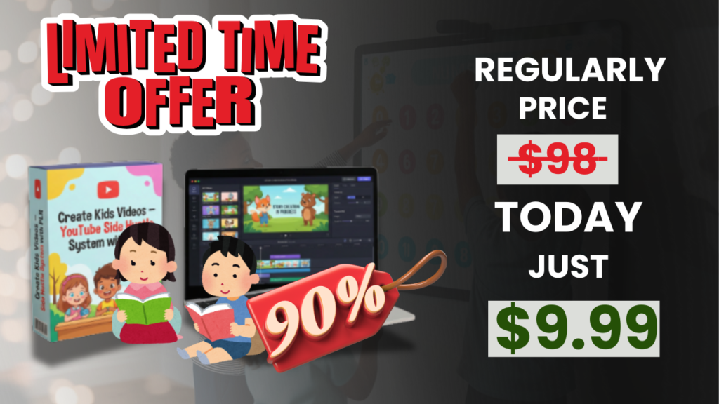 Create Kids Videos – YouTube Side Hustle System with PLR