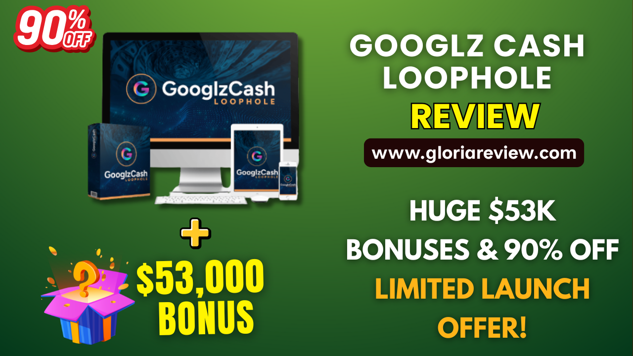 Googlz Cash Loophole Review